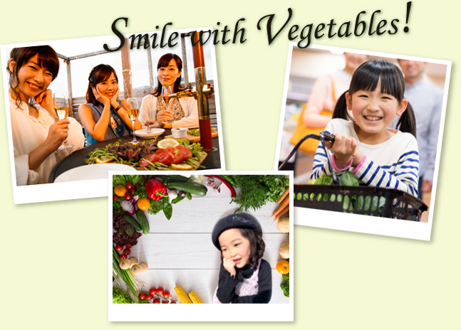 Smile with Vegetables!-野菜で笑顔を！-